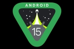 Android 15 features, Android 15 latest phones, android 15 moves to aosp, Dsp