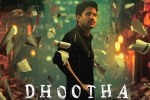 Dhootha news, Dhootha news, naga chaitanya s dhootha trailer is gripping, Mysterious