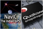 ISRO, ISRO, qualcomm launches chipsets with isro s navic gps for android smartphones, Android smartphones