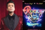 Rocky Aur Rani Ki Prem Kahani announcement, Karan Johar, karan johar s next film is rocky aur rani ki prem kahani, Ae dil hai mushkil