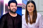 Prabhas and Kareena Kapoor, Prabhas and Kareena Kapoor, prabhas to romance kareena kapoor, Prabhas spirit