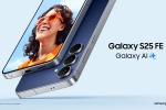 Samsung Galaxy S25 FE colours, Samsung Galaxy S25 FE, samsung galaxy s25 fe launched in india, Exclusive
