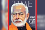 PM Modi on TIME international magazine, time magazine international edition, time magazine portrays pm modi on its international edition with arguable headline, Adhaar