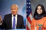 Kalpana chawla, Kalpana chawla, us president donald trump hails kalpana chawla as american hero, Kalpana chawla