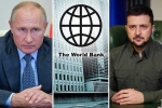 World Bank about Ukraine, World Bank latest statement, world bank about the economic crisis of ukraine and russia, World bank