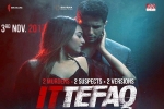 2017 Hindi movies, Ittefaq movie, ittefaq hindi movie, Ocd 2017 Hindi movies, Ittefaq movie, ittefaq hindi movie, Ocd