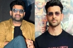 Siddharth Anand, Prabhas with Hrithik Roshan, prabhas and hrithik roshan joining hands for a multi starrer, Bollywood actor hrithik roshan