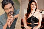 Nawazuddin Siddhiqui, Nawazuddin Siddhiqui updates, nawazuddin siddiqui with sunny leone, Badlapur